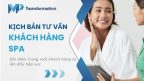 Kịch bản tư vấn khách hàng spa dễ áp dụng cho mọi trường hợp