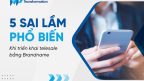 5 sai lầm phổ biến khi triển khai telesale bằng Brandname