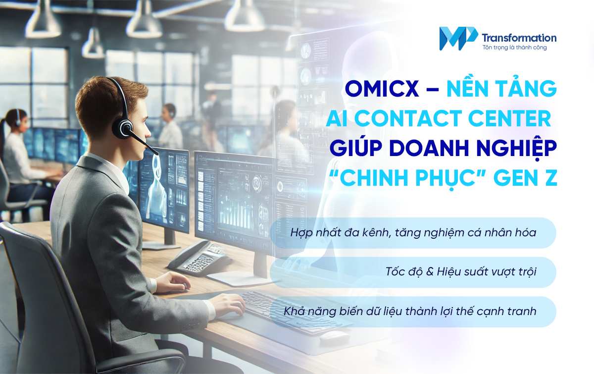 OmiCX – Đồng hành cùng doanh nghiệp chinh phục Gen Z