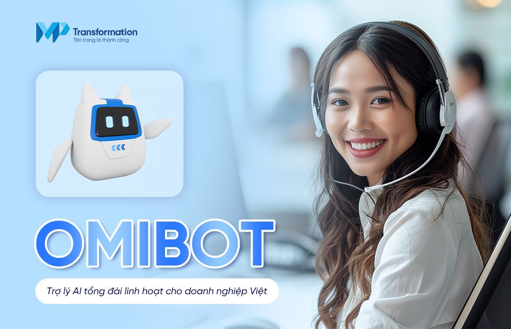 OmiBot – Giải pháp AI tổng đài phù hợp với doanh nghiệp Việt