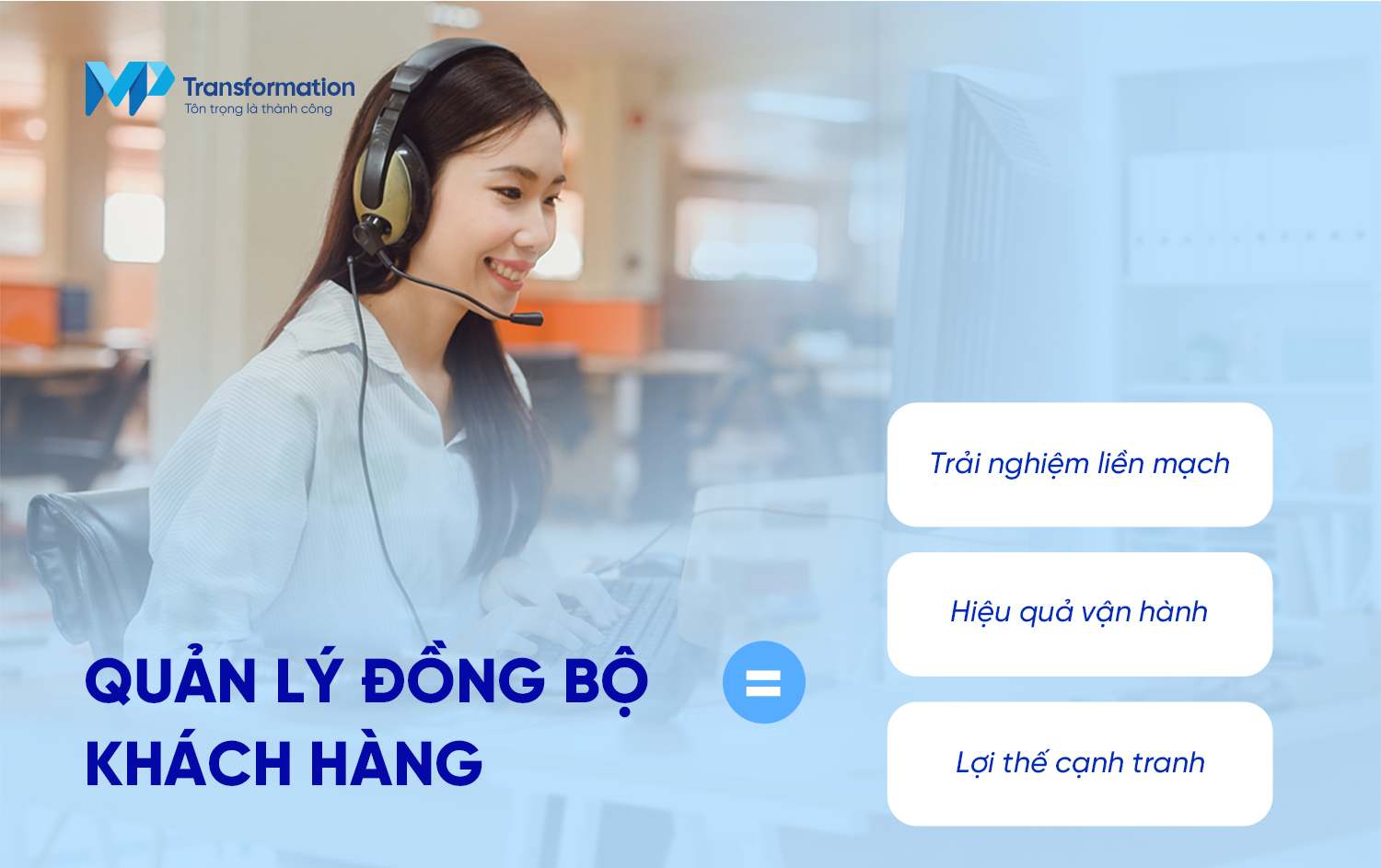 Vì sao cần quản lý đồng bộ thông tin khách hàng? 