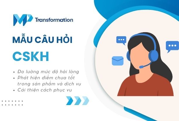 30+ mẫu câu hỏi chăm sóc khách hàng chuyên nghiệp, dễ áp dụng