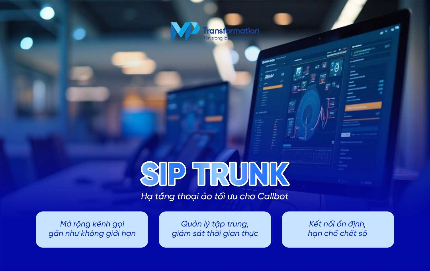 SIP Trunk là gì và vì sao phù hợp cho Callbot? SIP Trunk là gì và vì sao phù hợp cho Callbot?