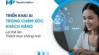 Triển khai AI trong chăm sóc khách hàng