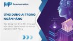 Ứng dụng AI trong ngân hàng: Công nghệ định hình tương lai tài chính