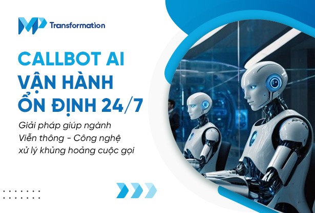 Ứng dụng Callbot AI trong ngành Viễn thông – Công nghệ