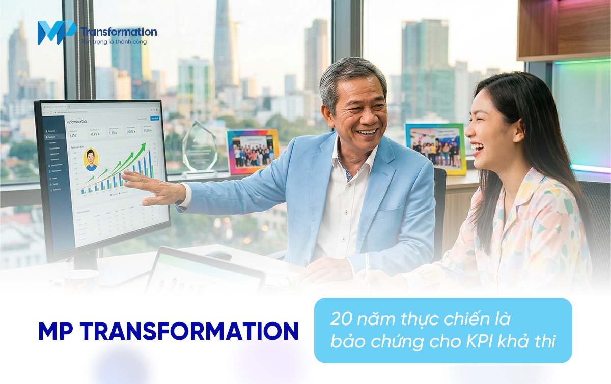 Kinh nghiệm 20+ năm - MP Transformation được bảo chứng bằng trải nghiệm thực chiến