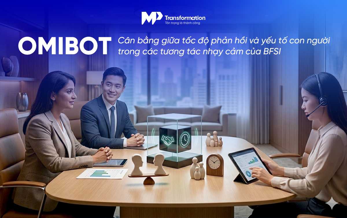 Omibot - Phản hồi tức thì và cơ chế chuyển giao thông minh tạo trải nghiệm liền mạch