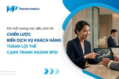 Biến dịch vụ khách hàng thành lợi thế cạnh tranh ngành BFSI