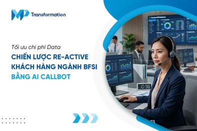 Chiến lược Re-active data khách hàng ngành BFSI bằng AI Callbot