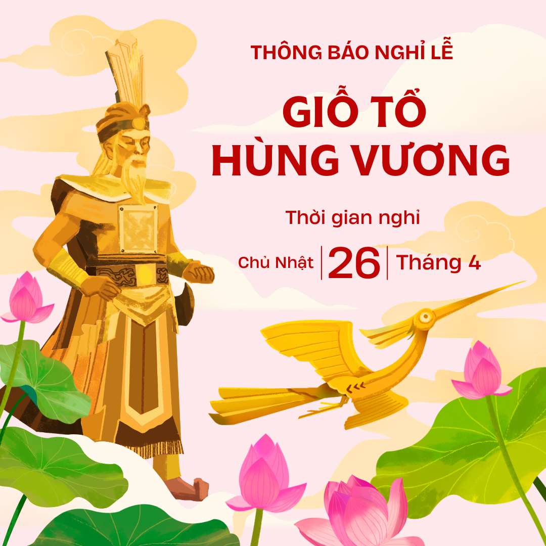 Mẫu thông báo nghỉ lễ Giỗ tổ Hùng Vương cho khách hàng Mẫu thông báo nghỉ lễ Giỗ tổ Hùng Vương cho khách hàng