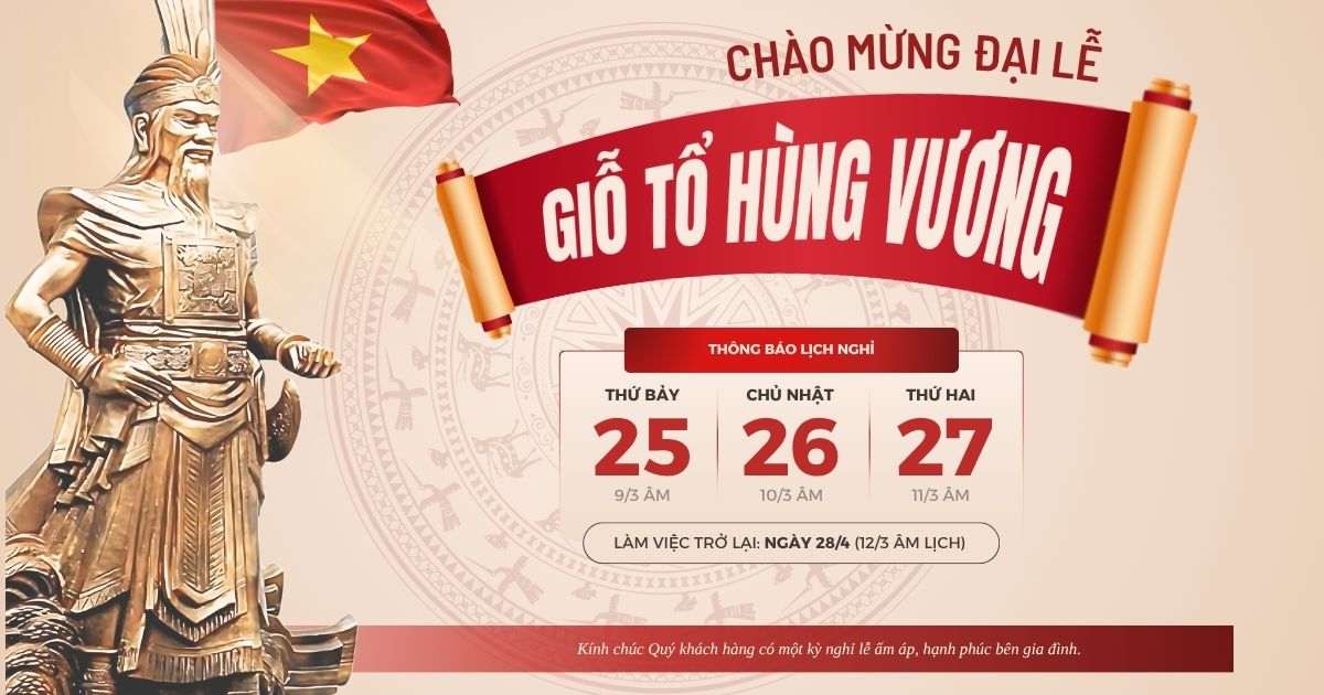 Mẫu thông báo nghỉ lễ Giỗ tổ Hùng Vương cho khách hàng Mẫu thông báo nghỉ lễ Giỗ tổ Hùng Vương cho khách hàng