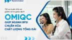 OmiQC giúp ngành BFSI chuẩn hóa chất lượng tổng đài