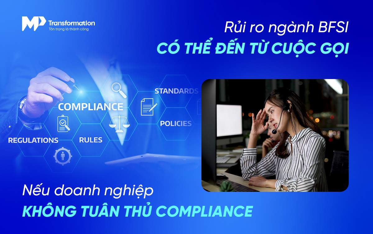 Vì sao compliance là bài toán sống còn của tổng đài trong ngành BFSI?