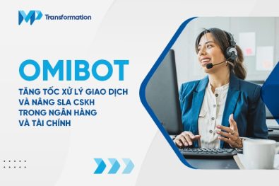 Tăng tốc xử lý giao dịch và nâng SLA CSKH trong BFSI