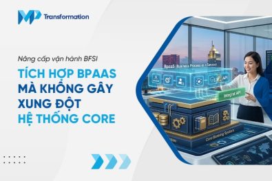 Tích hợp BpaaS mà không gây xung đột hệ thống core