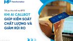 Tối ưu thu hồi nợ BFSI cùng AI Callbot