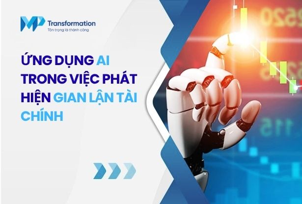 Ứng dụng AI trong phát hiện gian lận tài chính