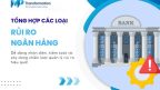 Tổng hợp các loại rủi ro trong ngân hàng