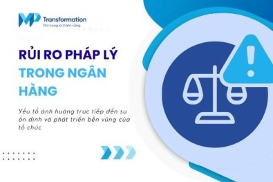 Rủi ro pháp lý trong ngân hàng: Nhận diện & kiểm soát
