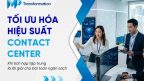 Tối ưu hóa hiệu suất Contact Center