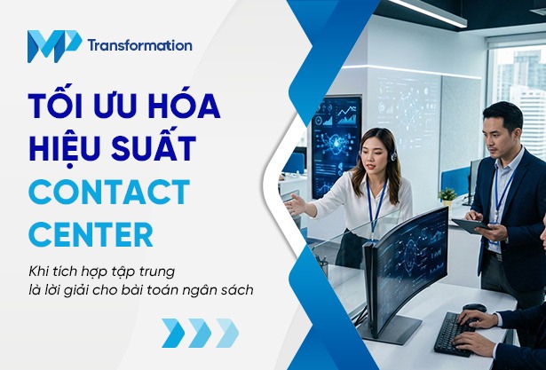 Tối ưu hóa hiệu suất Contact Center