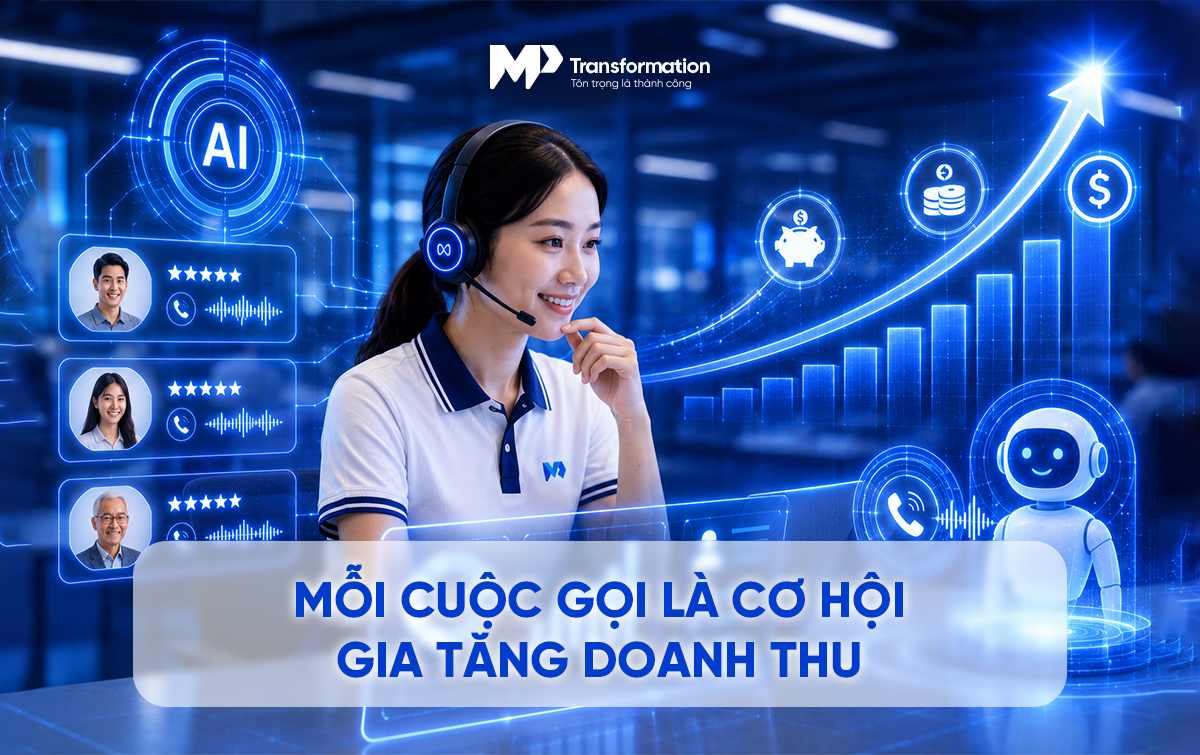 Từ hỗ trợ sang tạo doanh thu: Biến mỗi cuộc gọi thành một cơ hội gia tăng giá trị