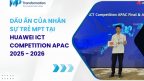 dau an cua nhan su tre mpt tai huawei ict competition apac 6