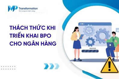 Thách thức và hạn chế khi triển khai BPO cho ngân hàng