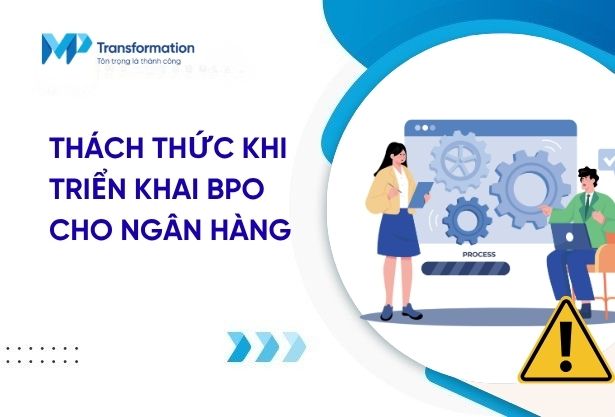 Thách thức và hạn chế khi triển khai BPO cho ngân hàng