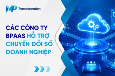 Các công ty cung cấp dịch vụ BPaaS tối ưu vận hành cho doanh nghiệp