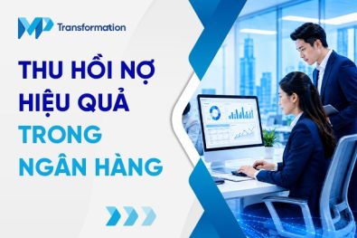 Quy trình thu hồi nợ hiệu quả cho ngân hàng