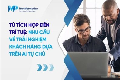 Nhu cầu về trải nghiệm khách hàng dựa trên AI tự chủ