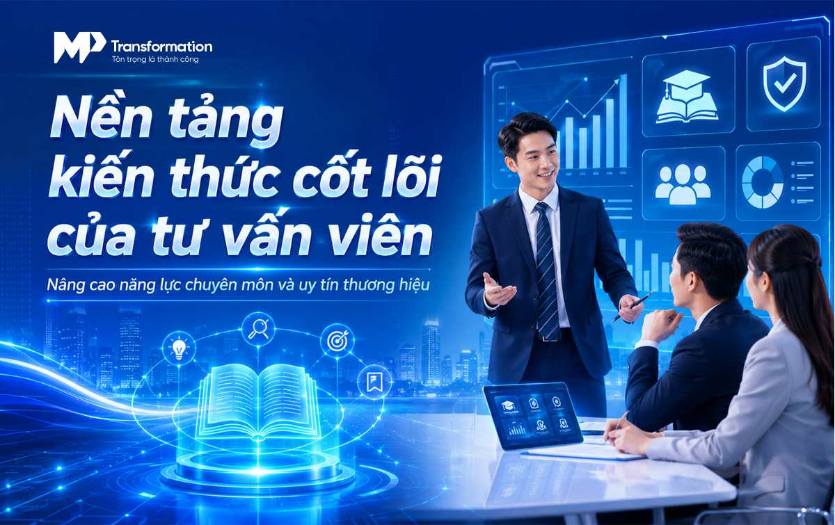 Kiến thức quan trọng mà một nhân viên tư vấn bảo hiểm cần nắm rõ Kiến thức quan trọng mà một nhân viên tư vấn bảo hiểm cần nắm rõ