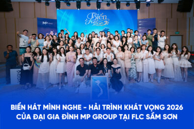 Hải trình khát vọng 2026 của đại gia đình MP Group tại FLC Sầm Sơn