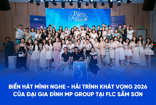 Hải trình khát vọng 2026 của đại gia đình MP Group tại FLC Sầm Sơn