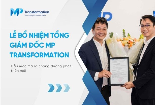 Lễ bổ nhiệm Tổng Giám đốc MP Transformation