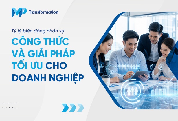 Tỷ lệ biến động nhân sự là gì? Cách tính và giải pháp giảm turnover hiệu quả cho doanh nghiệp