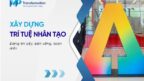 Xây dựng trí tuệ nhân tạo đáng tin cậy, bền vững và toàn diện