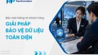 Bảo mật thông tin khách hàng: Giải pháp bảo vệ dữ liệu toàn diện