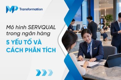 Mô hình SERVQUAL trong ngân hàng: 5 yếu tố và cách phân tích