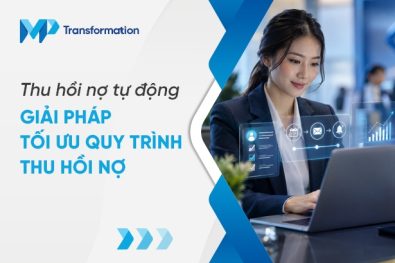 Thu hồi nợ tự động: Hình thức và giải pháp tối ưu quy trình