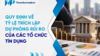 Tỷ lệ trích lập dự phòng rủi ro chung và cụ thể theo nhóm nợ