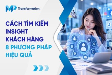 Cách tìm kiếm insight khách hàng hiệu quả từ dữ liệu